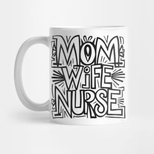 Mom Wife Nurse Mug